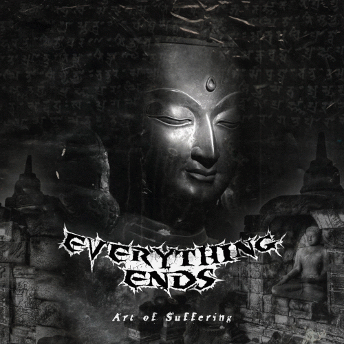 Everything Ends : Art Of Suffering